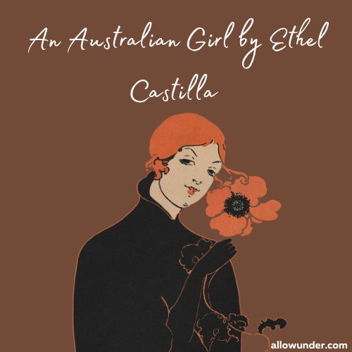 An Australian Girl – By Ethel Castilla