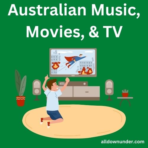 Australian Music, Movies, & TV