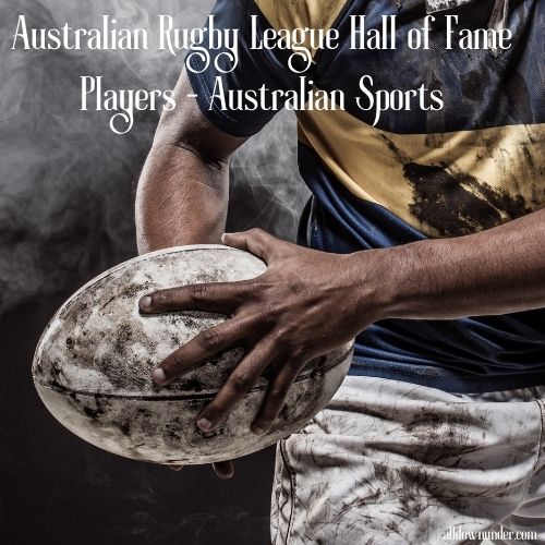 Australian Rugby League Hall of Fame Players - Australian Sports