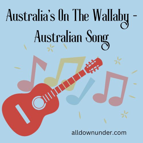 Australia's On The Wallaby - Australian Song