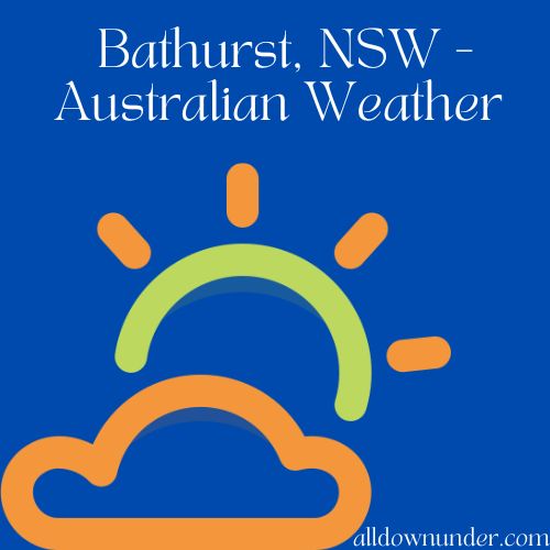 Bathurst, NSW – Australian Weather