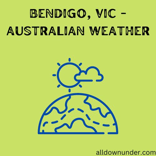 Bendigo, VIC – Australian Weather