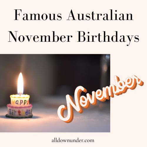 Famous Australian November Birthdays