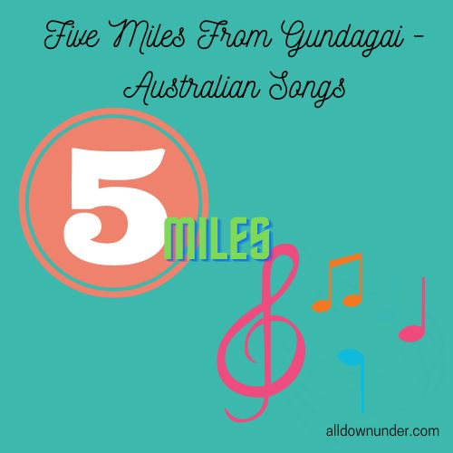 Five Miles From Gundagai – Australian Songs