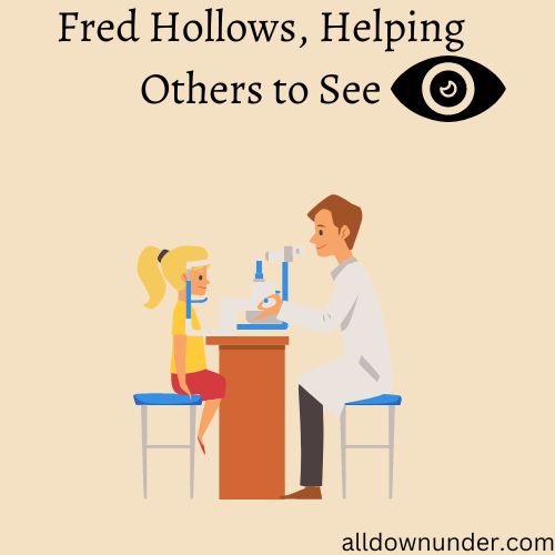 Fred Hollows, Helping Others to See