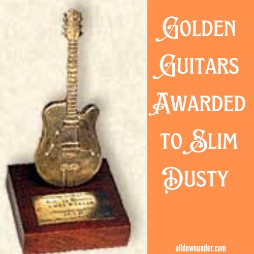 Golden Guitars Awarded to Slim Dusty