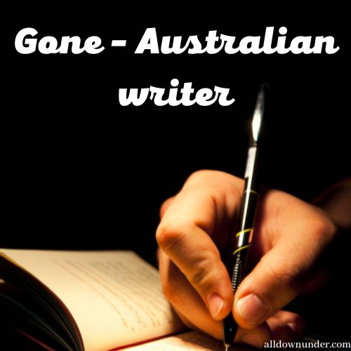 Gone - Australian writer