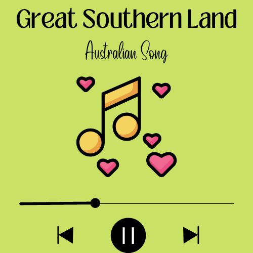 Great Southern Land – Australian Songs