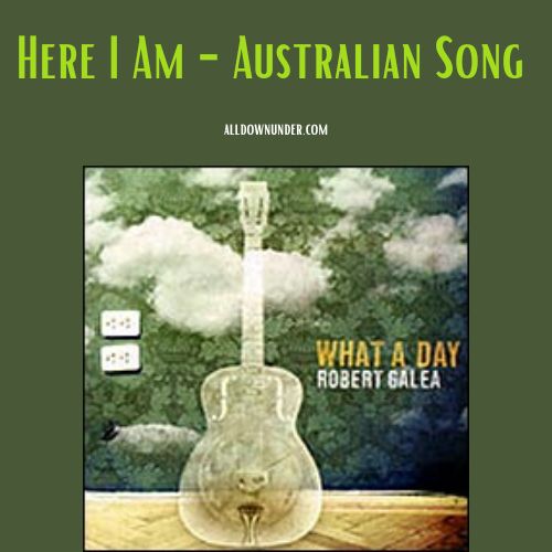 Here I Am - Australian Song