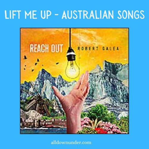 Lift Me Up – Australian Songs