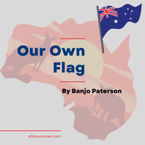 Our Own Flag – Australian Writer