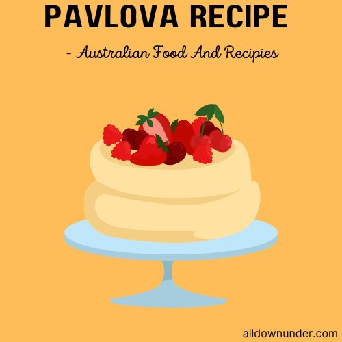 Pavlova Recipe – Australian Food And Recipies