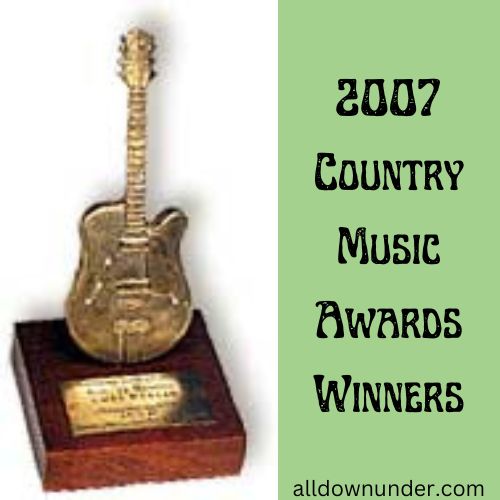 2007 Country Music Awards Winners