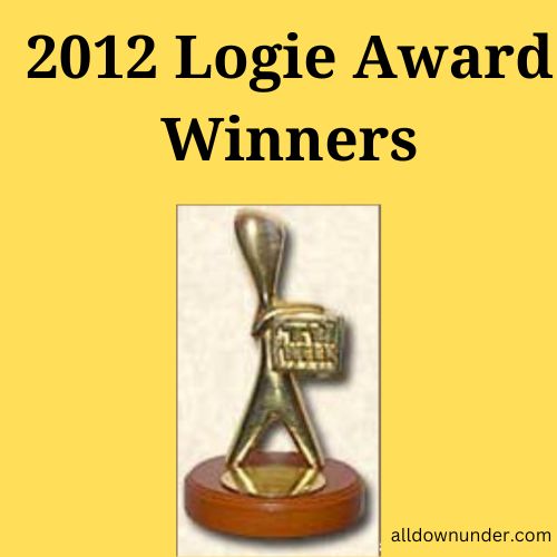 2012 Logie Award Winners All Down Under