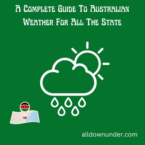 A Complete Guide To Australian Weather For All The State