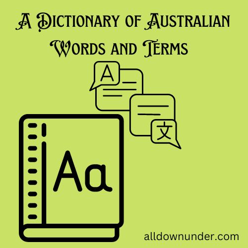 A Dictionary of Australian Words and Terms – Australian Dictionary