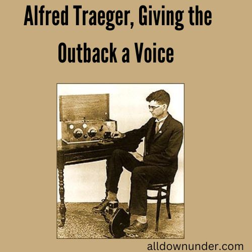 Alfred Traeger, Giving the Outback a Voice