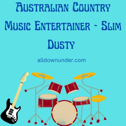 Australian Country Music Entertainer – Major Part By Slim Dusty