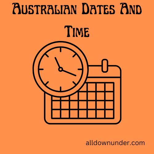 Australian Dates And Time