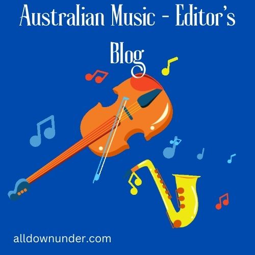 Australian Music - Editor's Blog