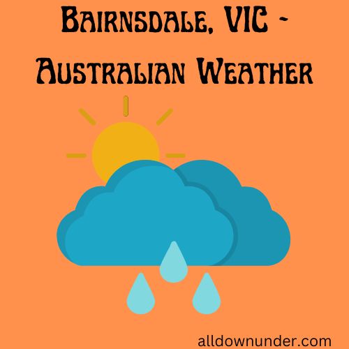 Bairnsdale, VIC - Australian Weather