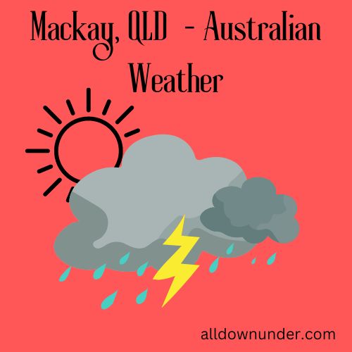 Mackay, QLD  – Australian Weather