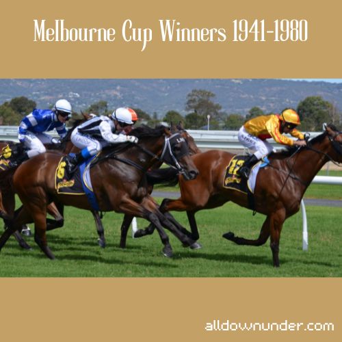 Melbourne Cup Winners 1941-1980