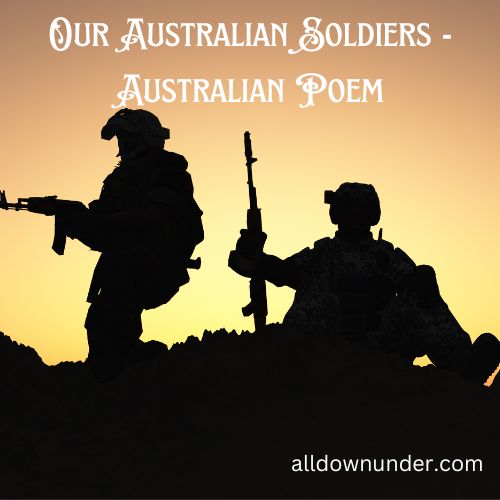 Our Australian Soldiers - Australian Poem