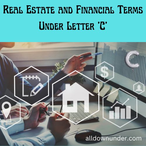 Real Estate and Financial Terms Under Letter 'C'