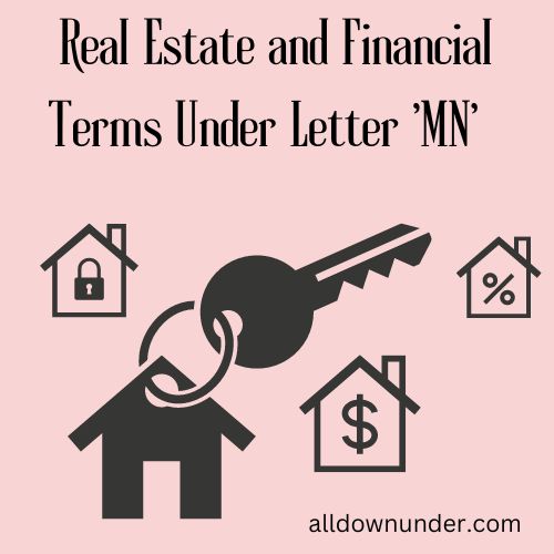 Real Estate and Financial Terms Under Letter 'MN'