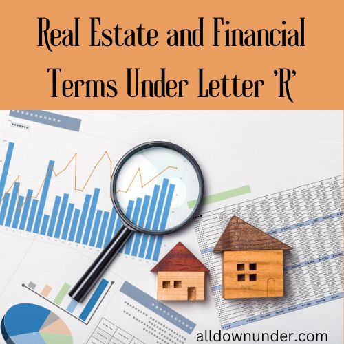 Real Estate and Financial Terms Under Letter 'R'