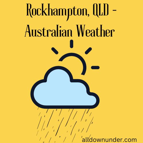 Rockhampton, QLD – Australian Weather