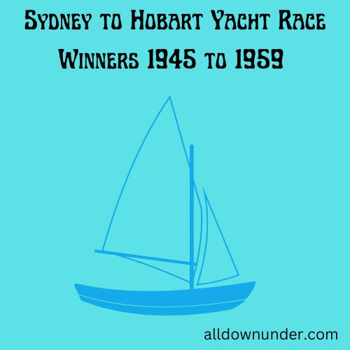 Sydney to Hobart Yacht Race Winners 1945 to 1959
