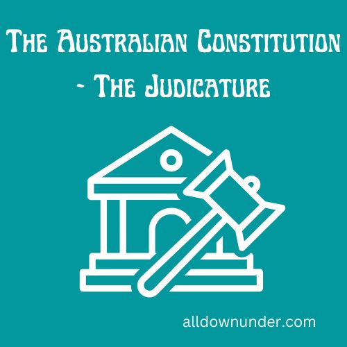 The Australian Constitution - The Judicature