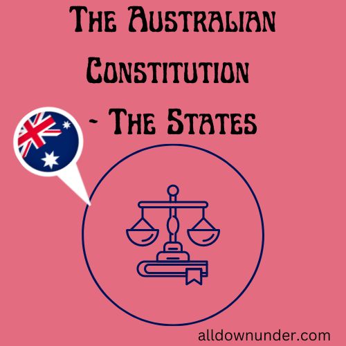 The Australian Constitution - The States
