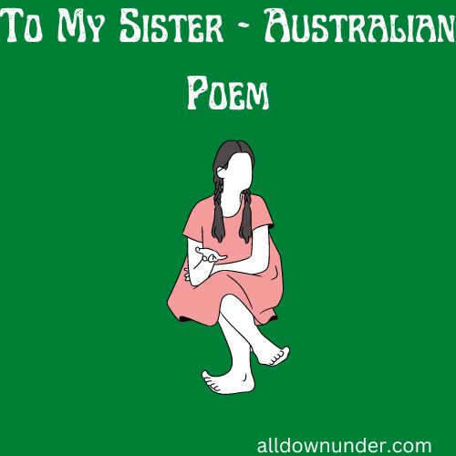 To My Sister - Australian Poem
