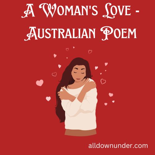A Woman’s Love – Australian Poem