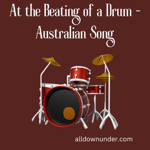 At the Beating of a Drum - Australian Song