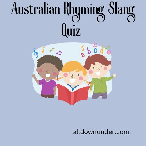 Australian Rhyming Slang Quiz