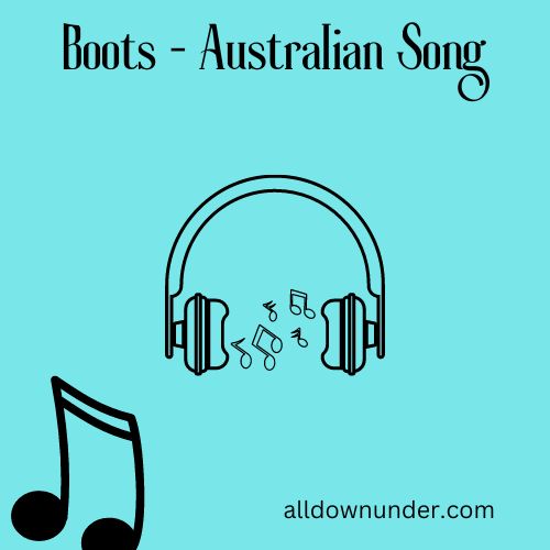 Boots - Australian Song