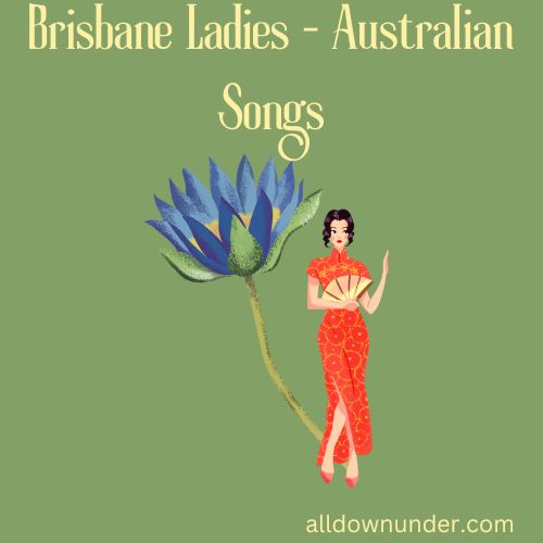 Brisbane Ladies - Australian Songs
