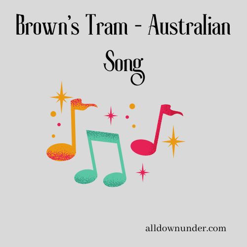 Brown's Tram - Australian Song