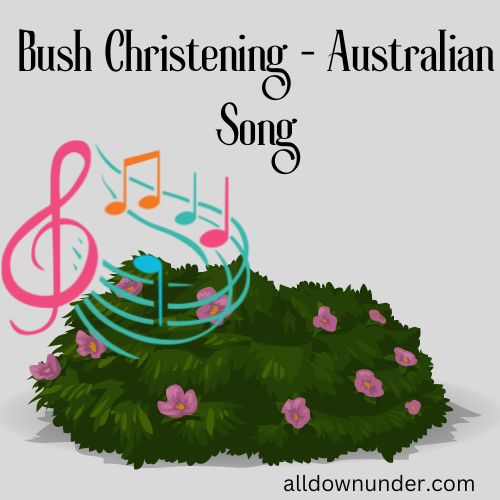 Bush Christening - Australian Song