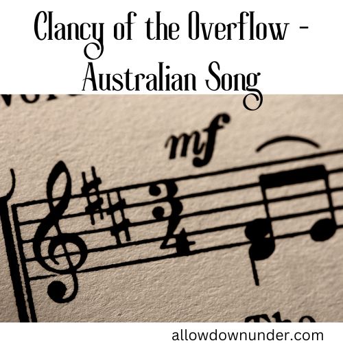 Clancy of the Overflow - Australian Song