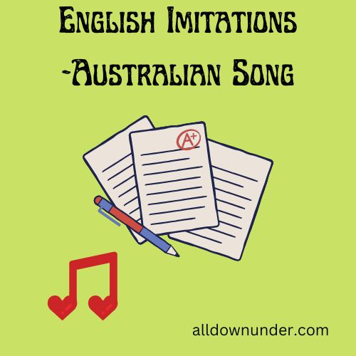 https://alldownunder.com/wp-content/uploads/2023/02/English-Imitations-Australian-Song.jpg