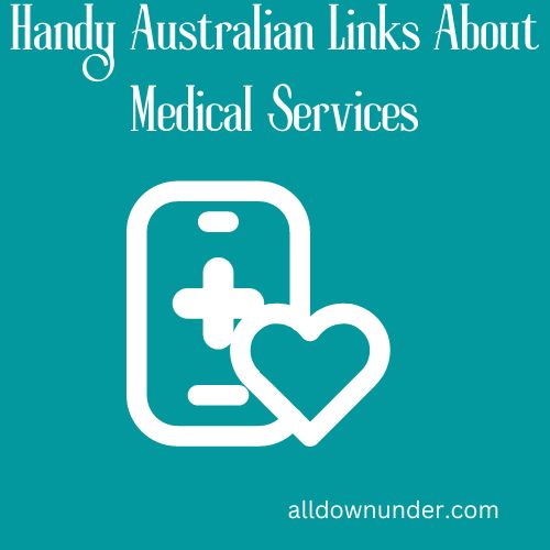 Handy Australian Links About Medical Services