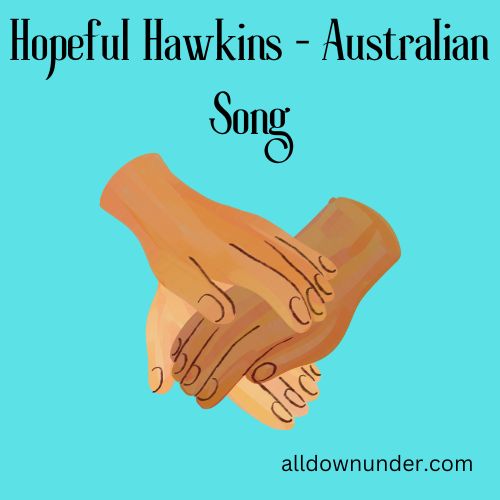 Hopeful Hawkins - Australian Song