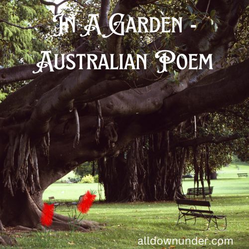 In A Garden - Australian Poem