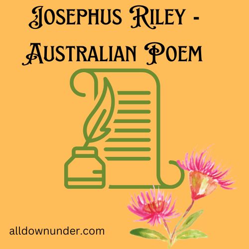 Josephus Riley – Australian Poem