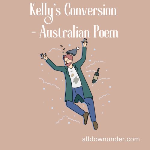 Kelly’s Conversion – Australian Poem